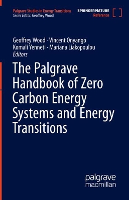 The Palgrave Handbook of Zero Carbon Energy Systems and Energy Transitions