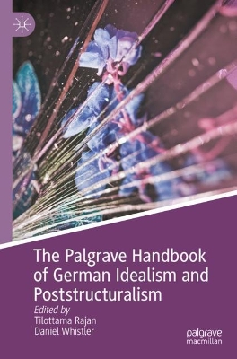 Palgrave Handbook of German Idealism and Poststructuralism