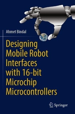 Designing Mobile Robot Interfaces with 16-bit Microchip Microcontrollers