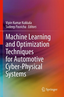 Machine Learning and Optimization Techniques for Automotive Cyber-Physical Systems