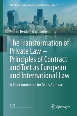 Transformation of Private Law - Principles of Contract and Tort as European and International Law