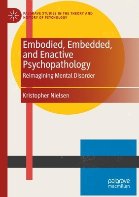 Embodied, Embedded, and Enactive Psychopathology
