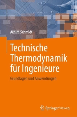 Technische Thermodynamik fuer Ingenieure