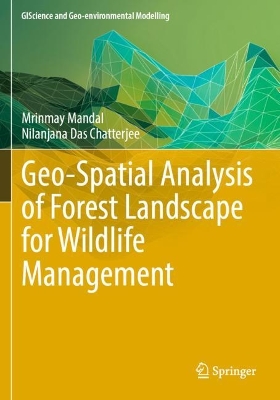 Geo-Spatial Analysis of Forest Landscape for Wildlife Management