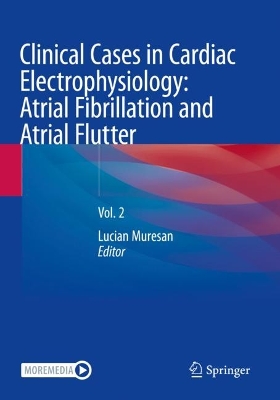 Clinical Cases in Cardiac Electrophysiology: Atrial Fibrillation and Atrial Flutter