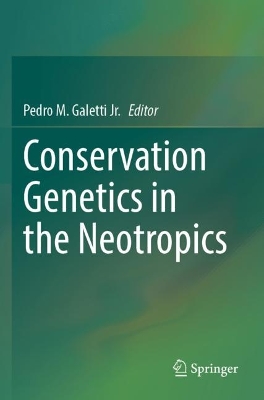 Conservation Genetics in the Neotropics