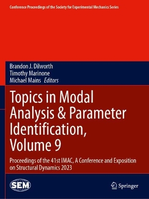 Topics in Modal Analysis & Parameter Identification, Volume 9