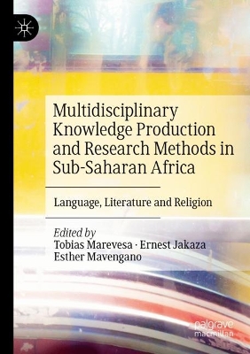 Multidisciplinary Knowledge Production and Research Methods in Sub-Saharan Africa