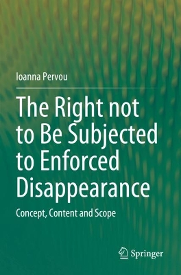 The Right not to Be Subjected to Enforced Disappearance