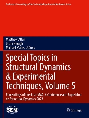 Special Topics in Structural Dynamics & Experimental Techniques, Volume 5