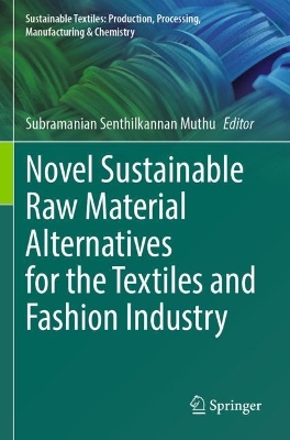 Novel Sustainable Raw Material Alternatives for the Textiles and Fashion Industry