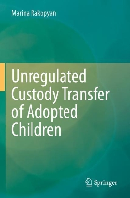 Unregulated Custody Transfer of Adopted Children