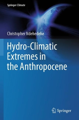 Hydro-Climatic Extremes in the Anthropocene