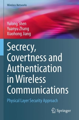 Secrecy, Covertness and Authentication in Wireless Communications