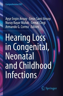 Hearing Loss in Congenital, Neonatal and Childhood Infections