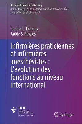 Infirmieres praticiennes et infirmieres anesthesistes : L'evolution des fonctions au niveau international