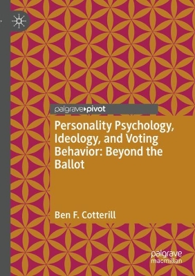 Personality Psychology, Ideology, and Voting Behavior: Beyond the Ballot