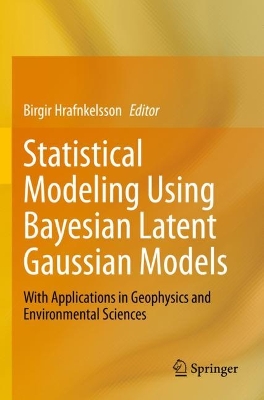 Statistical Modeling Using Bayesian Latent Gaussian Models