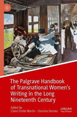 Palgrave Handbook of Transnational Women's Writing in the Long Nineteenth Century