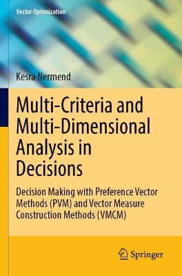 Multi-Criteria and Multi-Dimensional Analysis in Decisions