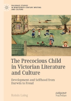 The Precocious Child in Victorian Literature and Culture