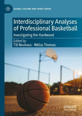 Interdisciplinary Analyses of Professional Basketball