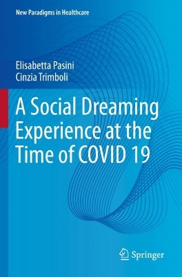 A Social Dreaming Experience at the Time of COVID 19