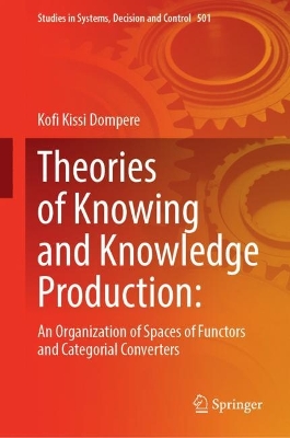 Theories of Knowing and Knowledge Production