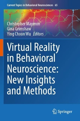 Virtual Reality in Behavioral Neuroscience: New Insights and Methods