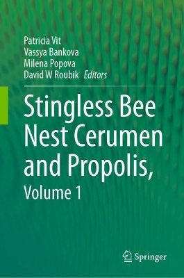 Stingless Bee Nest Cerumen and Propolis, Volume 1