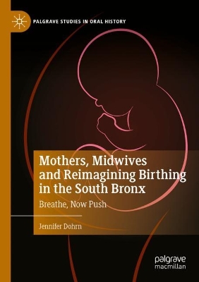 Mothers, Midwives and Reimagining Birthing in the South Bronx