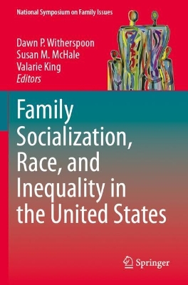 Family Socialization, Race, and Inequality in the United States