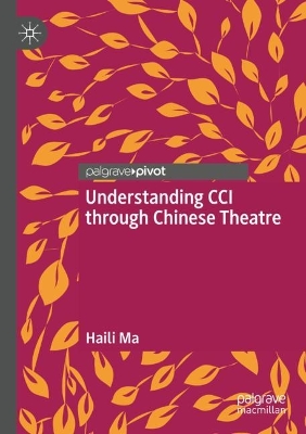 Understanding CCI through Chinese Theatre