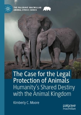 The Case for the Legal Protection of Animals