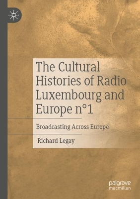 The Cultural Histories of Radio Luxembourg and Europe n degrees1