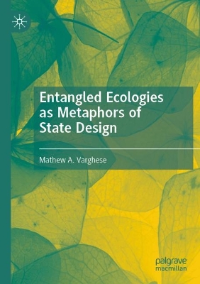 Entangled Ecologies as Metaphors of State Design