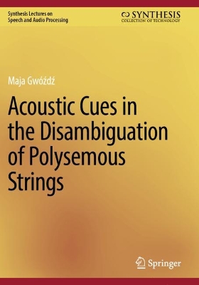 Acoustic Cues in the Disambiguation of Polysemous Strings