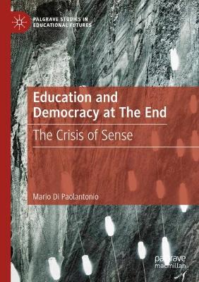 Education and Democracy at The End