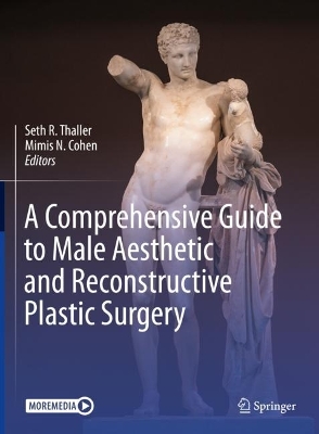 Comprehensive Guide to Male Aesthetic and Reconstructive Plastic Surgery
