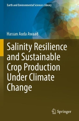 Salinity Resilience and Sustainable Crop Production Under Climate Change