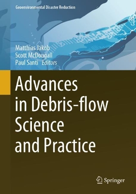 Advances in Debris-flow Science and Practice