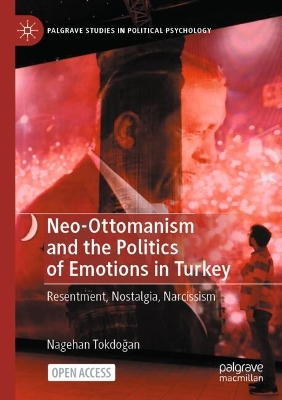 Neo-Ottomanism and the Politics of Emotions in Turkey