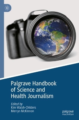 The Palgrave Handbook of Science and Health Journalism