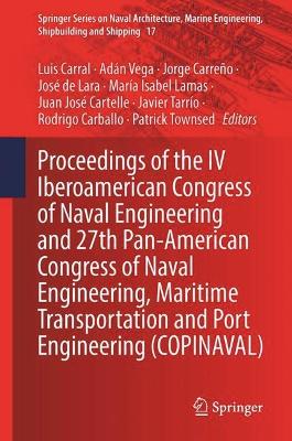 Proceedings of the IV Iberoamerican Congress of Naval Engineering and 27th Pan-American Congress of Naval Engineering, Maritime Transportation and Port Engineering (COPINAVAL)