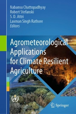 Agrometeorological Applications for Climate Resilient Agriculture