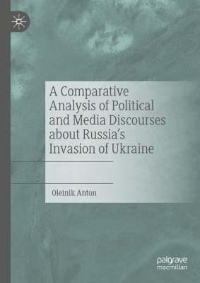 A Comparative Analysis of Political and Media Discourses about Russia's Invasion of Ukraine