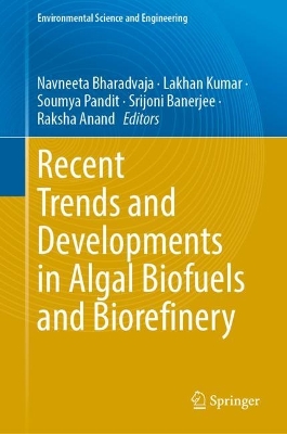 Recent Trends and Developments in Algal Biofuels and Biorefinery
