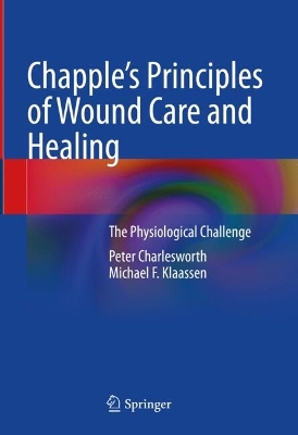 Chapple's Principles of Wound Care and Healing
