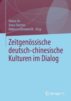 Zeitgenoessische deutsch-chinesische Kulturen im Dialog