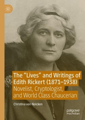 The "Lives" and Writings of Edith Rickert (1871-1938)